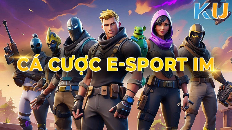 Ca cuoc E Sport IM