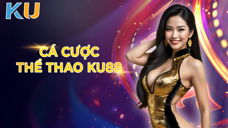 Ca-cuoc-the-thao-Ku88