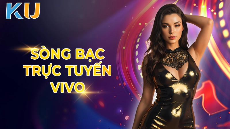 Song-bac-truc-tuyen-vivo