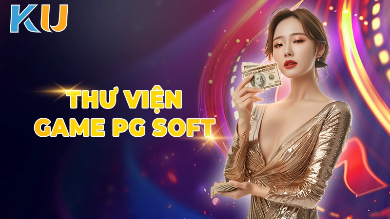 Thu vien game PG SOFT